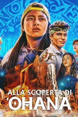 Alla scoperta di ‘Ohana (2021) Streaming