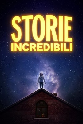 Storie incredibili 1 [5/5] (2020) ITA Streaming