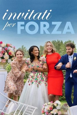 Invitati per forza (2022) Streaming