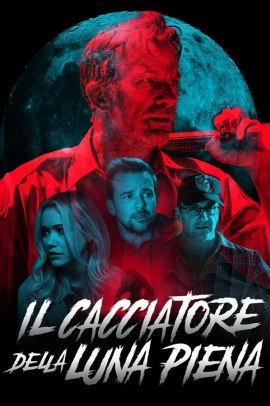 Il cacciatore della luna piena (2020) Streaming