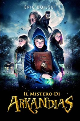 Il mistero di Arkandias (2014) Streaming ITA