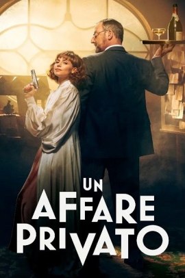 Un affare privato 1 [8/8] ITA Streaming