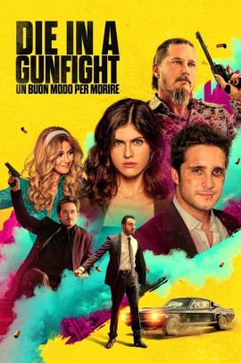 Die in a Gunfight – Un buon modo per morire (2021) ITA Streaming