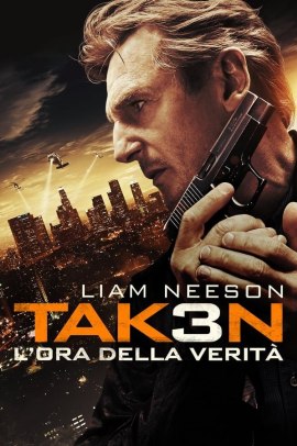 Taken 3 - L'ora della verità (2015) ITA Streaming