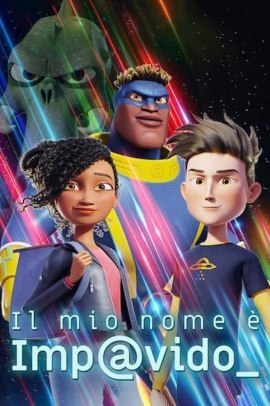 Il mio nome è Impavido (2020) ITA Streaming