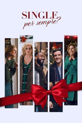 Single per sempre? (2021) ITA Streaming