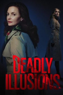 Deadly Illusions - Illusioni mortali (2021) Streaming