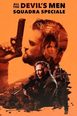 All the Devil's Men - Squadra speciale (2018) ITA Streaming