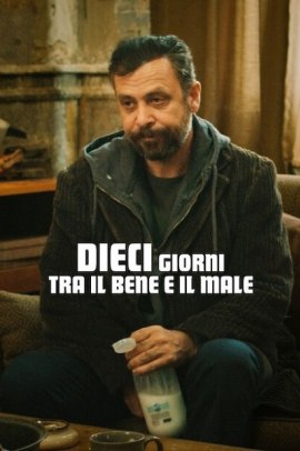 Dieci giorni tra il bene e il male (2023) ITA Streaming