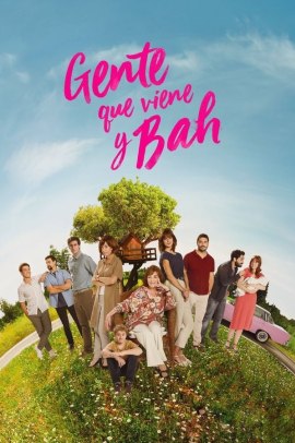 Gente que viene y bah (2019) Streaming