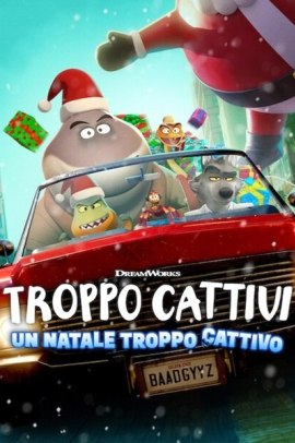 Troppo cattivi - Un Natale troppo cattivo (2023) Streaming