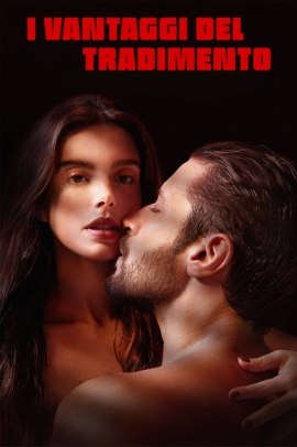 I vantaggi del tradimento (2023) Streaming