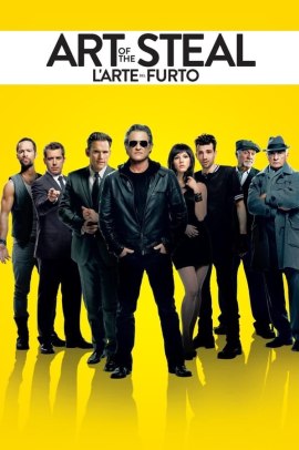 The Art of the Steal - L'arte del furto (2013) Streaming ITA