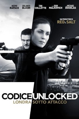 Codice Unlocked - Londra sotto attacco (2017) streaming ITA