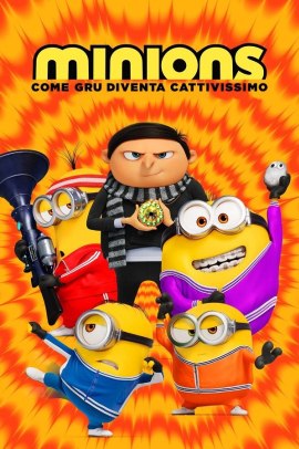 Minions 2 - Come Gru diventa cattivissimo (2022) Streaming