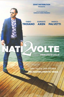 Nati 2 volte (2019) Streaming