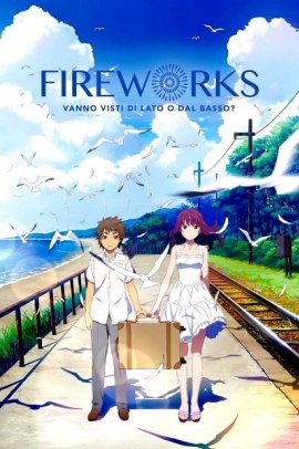Fireworks – Vanno visti di lato o dal basso? (2017) ITA Streaming