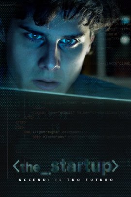 The Startup - Accendi il tuo futuro (2017) Streaming ITA
