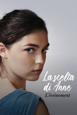 La scelta di Anne - L'événement (2021) ITA Streaming
