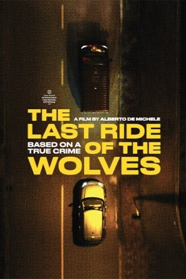 The Last Ride of the Wolves - L’ultima corsa dei lupi (2022) Streaming