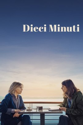 Dieci minuti (2024) Streaming