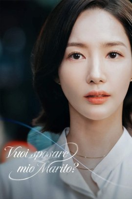 Vuoi sposare mio marito? 1 [16/16] ITA Streaming