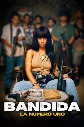 Bandida - La numero uno (2024) Streaming