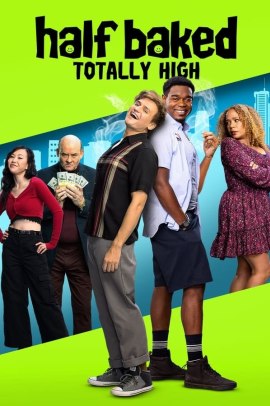 Half Baked: Totally High (2024) Streaming