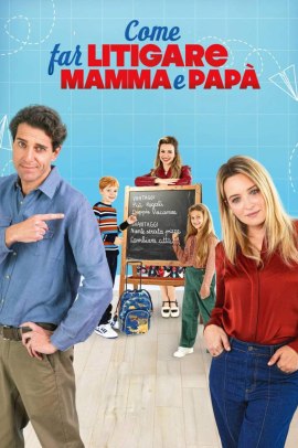 Come far litigare mamma e papà (2024) Streaming