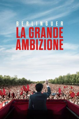 Berlinguer - La grande ambizione (2024) Streaming