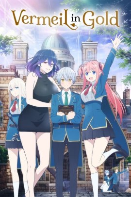 Kinsō no Vermeil: Gakeppuchi Majutsushi wa Saikyō no Yakusai to Mahō Sekai o Tsukisusumu [12/12] (2022) Sub ITA Streaming