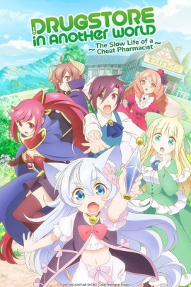 Cheat Kusushi no Slow Life: Isekai ni Tsukurou Drugstore [12/12] (2021) Sub ITA Streaming
