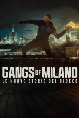 Gangs of Milano – Le nuove storie del Blocco 1 [8/8] ITA Streaming