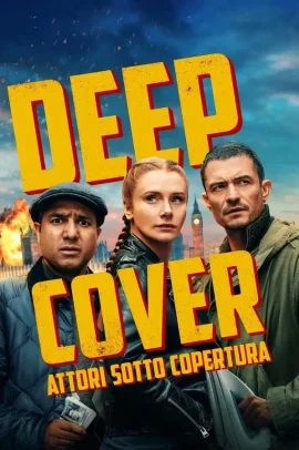 Deep Cover - Attori sotto copertura (2025) Streaming
