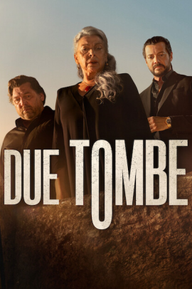 Due tombe [3/3] ITA Streaming