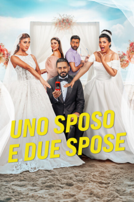 Uno sposo e due spose (2025) Streaming