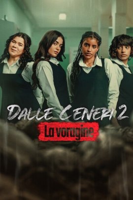 Dalle ceneri 2: La voragine (2026) Streaming