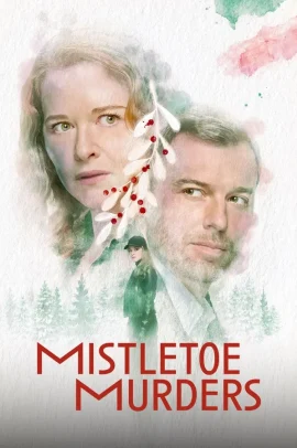 Mistletoe Murders: Delitti sotto l’albero 1 [6/6] ITA Streaming