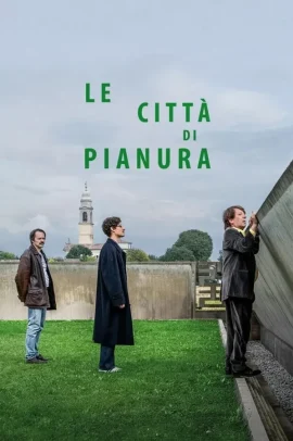 Le città di pianura (2025) Streaming
