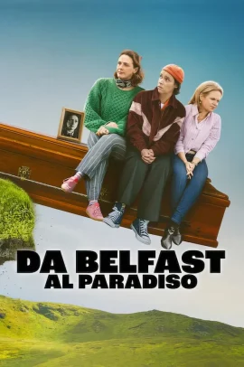 Da Belfast al paradiso 1 [8/8] ITA Streaming