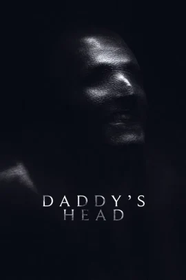 Daddy's Head: Il volto del male (2024) Streaming