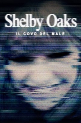 Shelby Oaks - Il covo del male (2025) Streaming