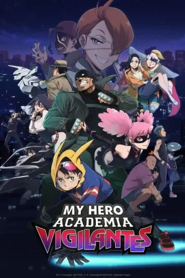 Vigilante: Boku no Hero Academia Illegals [24/26] (2025-2026) Sub ITA Streaming (In Corso)