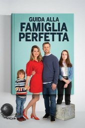 Guida alla famiglia perfetta (2021) Streaming