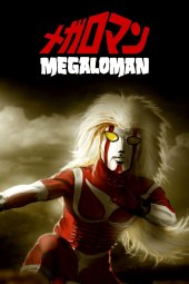 Megaloman [31/31] ITA Streaming