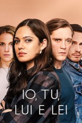 Io, tu, lei e lui (2021) ITA Streaming