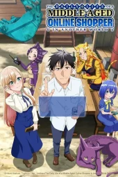 Arafō Otoko no Isekai Tsūhan Seikatsu [13/13] (2025) Sub ITA Streaming