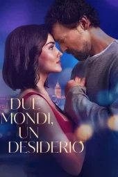 Due mondi, un desiderio (2025) Streaming